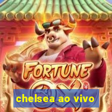 chelsea ao vivo